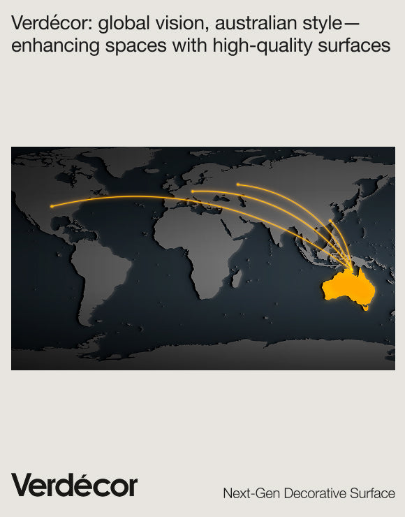 Verdécor: Global Vision, Australian Style—Enhancing Spaces with High-Quality Surfaces